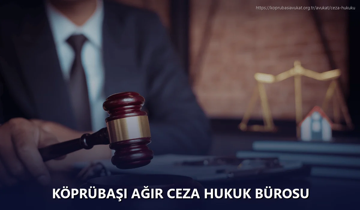 Köprübaşı Ağır Ceza Hukuk Bürosu