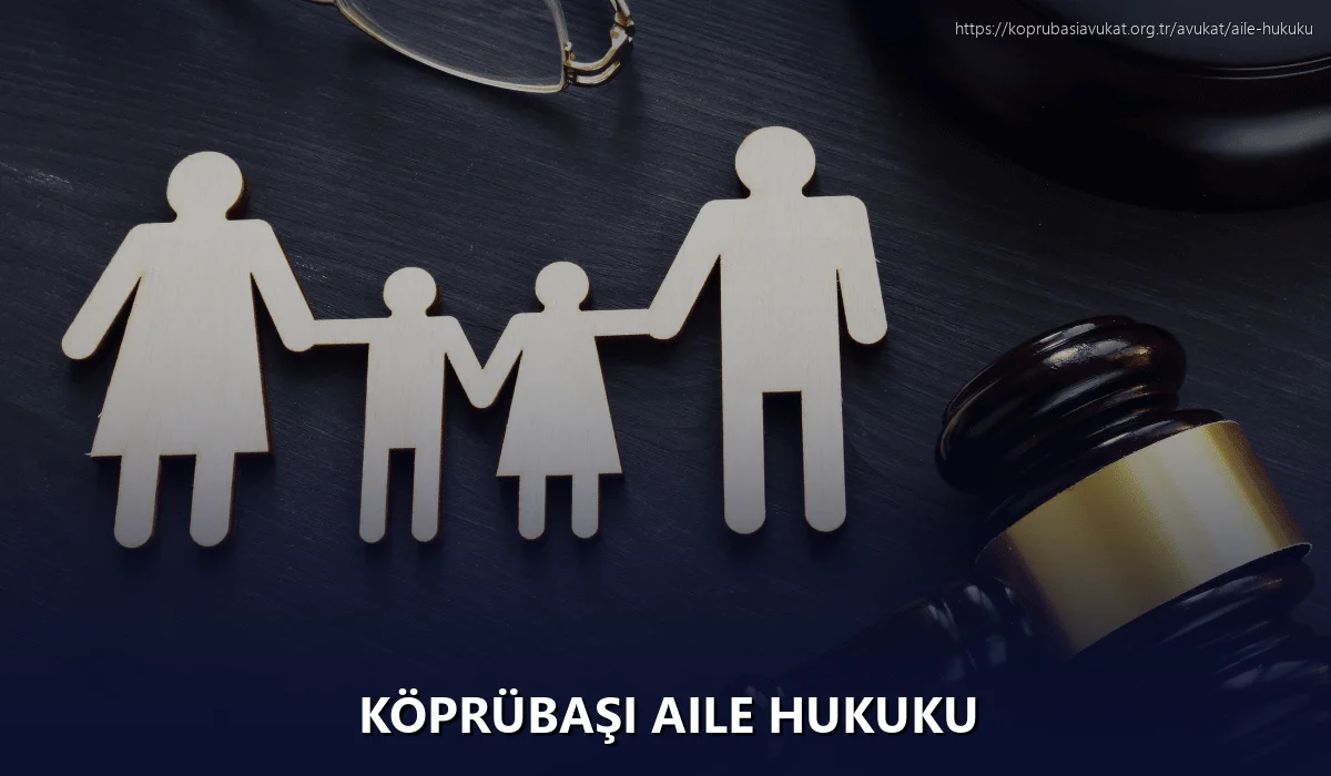 Köprübaşı Aile Hukuku