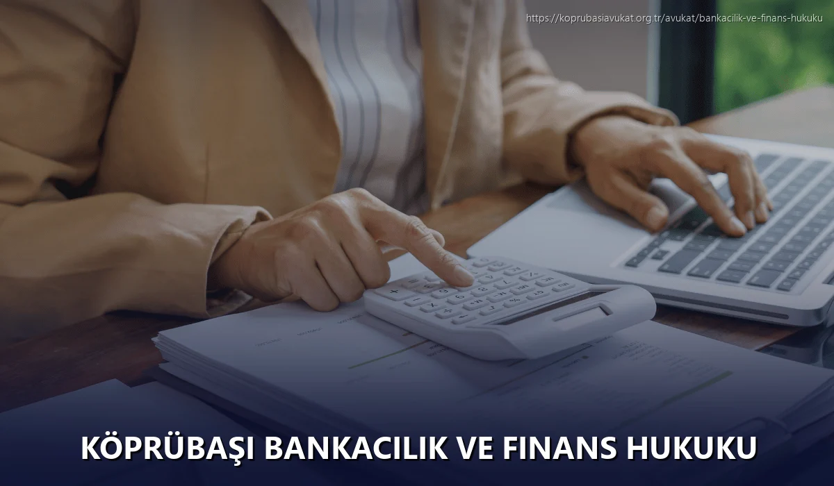 Köprübaşı Bankacılık ve Finans Hukuku