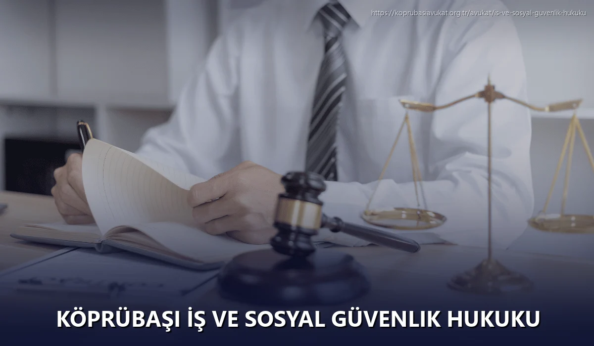 Köprübaşı İş ve Sosyal Güvenlik Hukuku