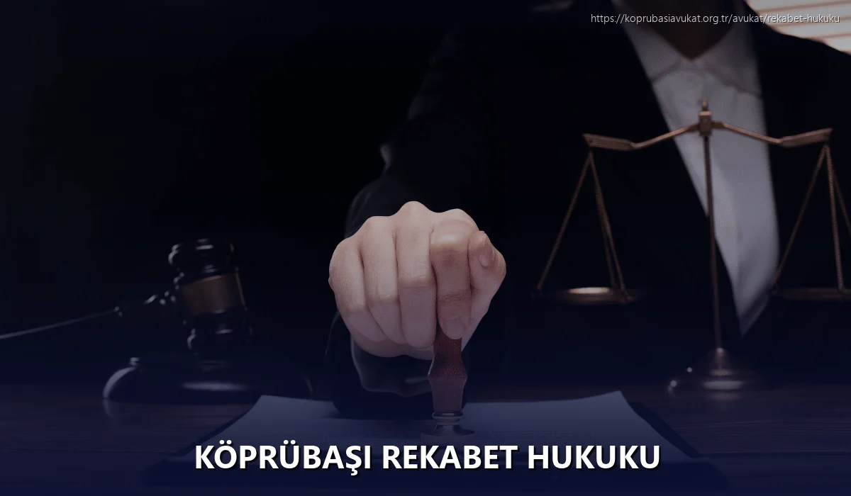 Köprübaşı Rekabet Hukuku